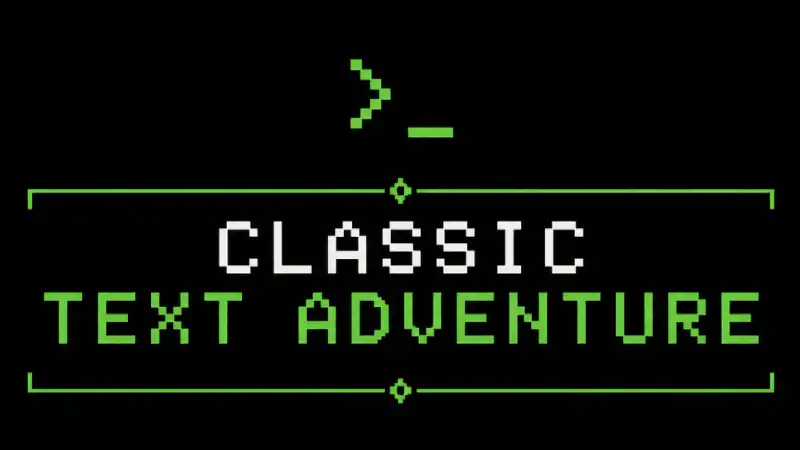 Classic Text Adventure Prompt