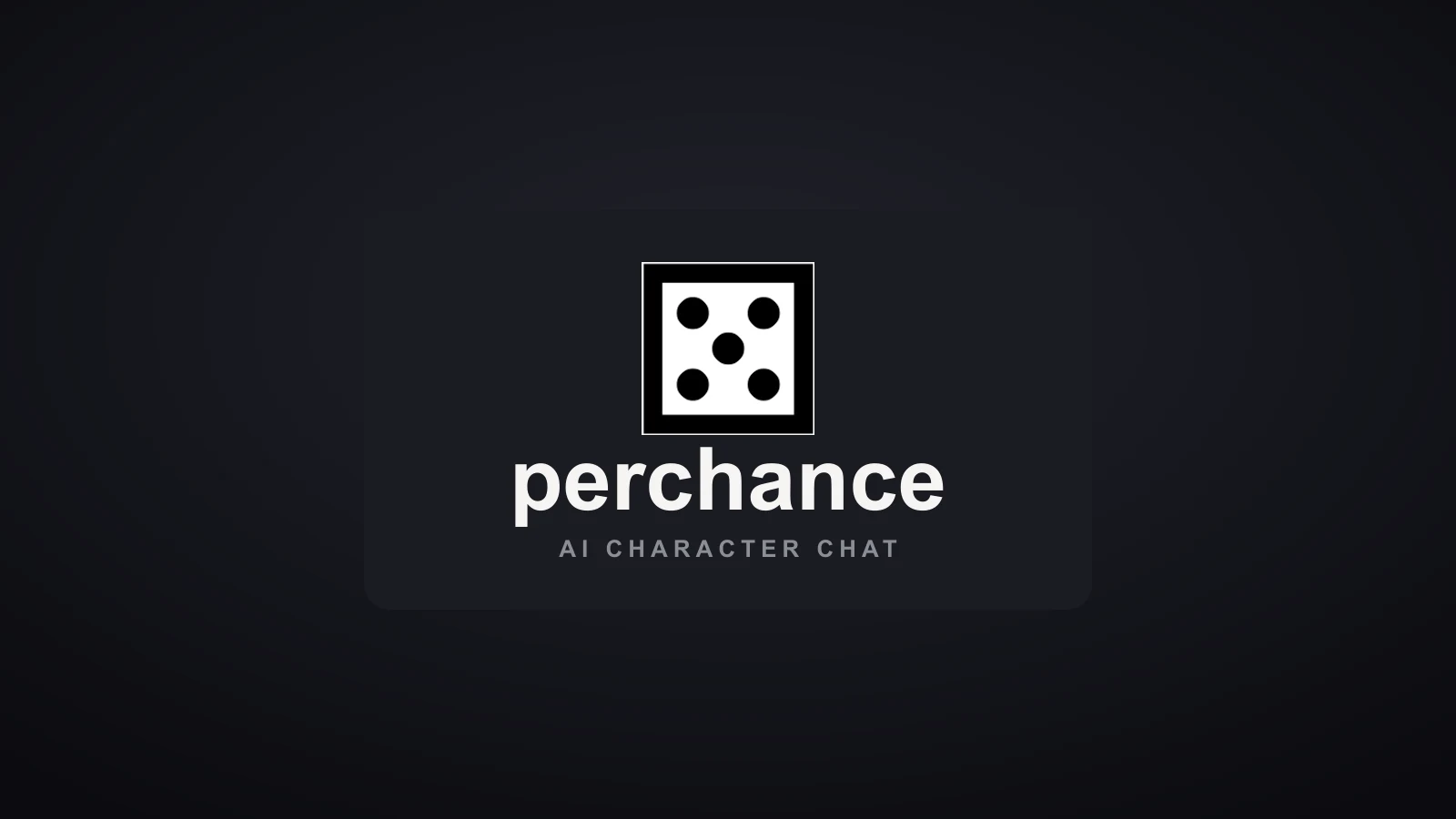 Perchance